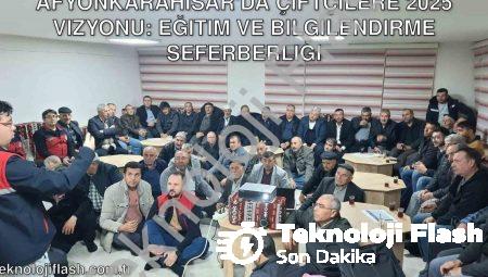 Afyonkarahisar’da Çiftçilere 2025 Vizyonu: Eğitim ve Bilgilendirme Seferberliği