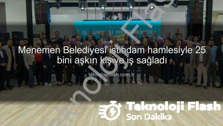 Menemen Belediyesi istihdam hamlesiyle 25 bini aşkın kişiye iş sağladı