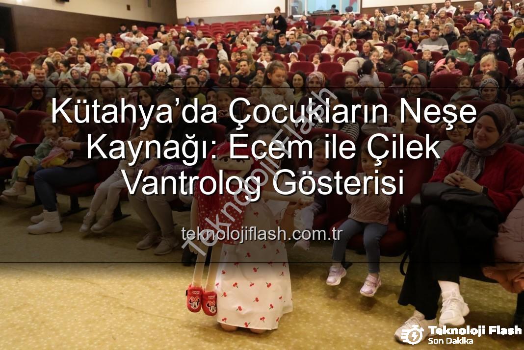 Ecem ile Çilek vantrolog gösterisi - Kütahya’da Çocukların Neşe Kaynağı: Ecem ile Çilek Vantrolog Gösterisi