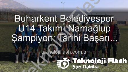 Buharkent Belediyespor U14 Takımı Namağlup Şampiyon: Tarihi Başarı ve Unutulmaz Kutlama!