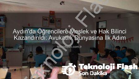 Aydın’da Öğrenciler Avukatlık Mesleği ve Hakları Tanıdı: Geleceğin Hukukçuları Aydınlanıyor!