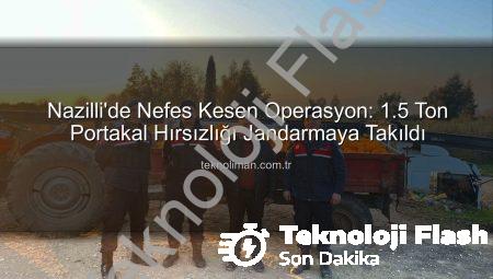 Nazilli’de Dev Portakal Hırsızlığı Jandarma Sayesinde Engellendi: 1.5 Ton Narenciye Ele Geçirildi