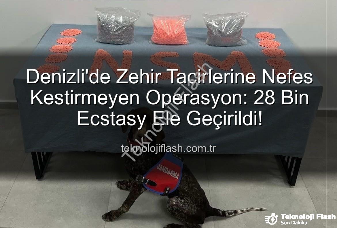 Denizli uyuşturucu operasyonu - Denizli'de Zehir Tacirlerine Nefes Kestirmeyen Operasyon: 28 Bin Ecstasy Ele Geçirildi!