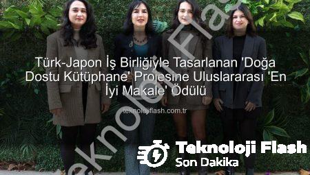Türk-Japon İş Birliğiyle Tasarlanan ‘Doğa Dostu Kütüphane’ Projesine Uluslararası ‘En İyi Makale’ Ödülü