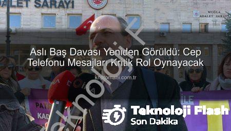 Aslı Baş Davası Yeniden Görüldü: Telefon Mesajları ve Yeni Detaylar Mahkemede