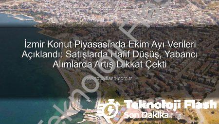 İzmir Konut Piyasasında Ekim Ayı Verileri Açıklandı: Satışlarda Hafif Düşüş, Yabancı Alımlarda Artış Dikkat Çekti