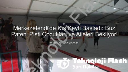 Merkezefendi’de Kış Keyfi Başladı: Buz Pateni Pisti Çocukları ve Aileleri Bekliyor!