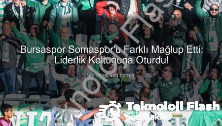 Bursaspor Somaspor’u Farklı Mağlup Etti: Liderlik Koltuğuna Oturdu!
