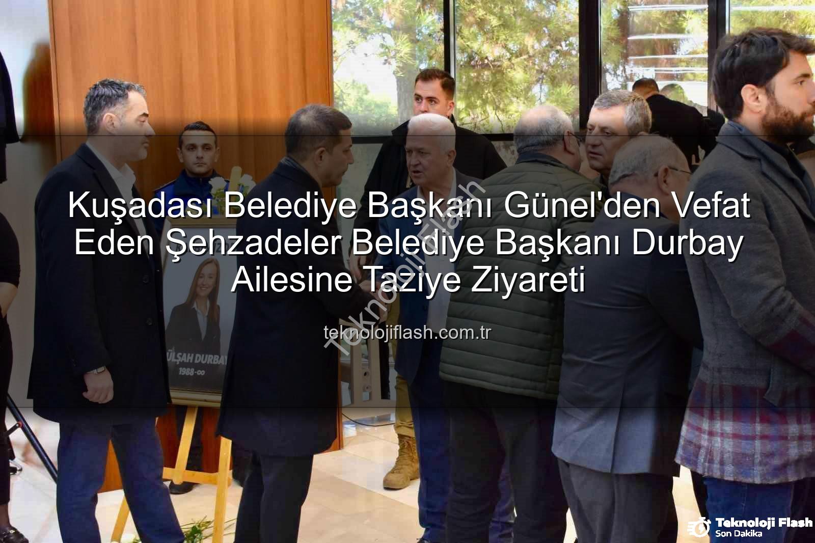 Ömer Günel - Kuşadası Belediye Başkanı Günel'den Vefat Eden Şehzadeler Belediye Başkanı Durbay Ailesine Taziye Ziyareti