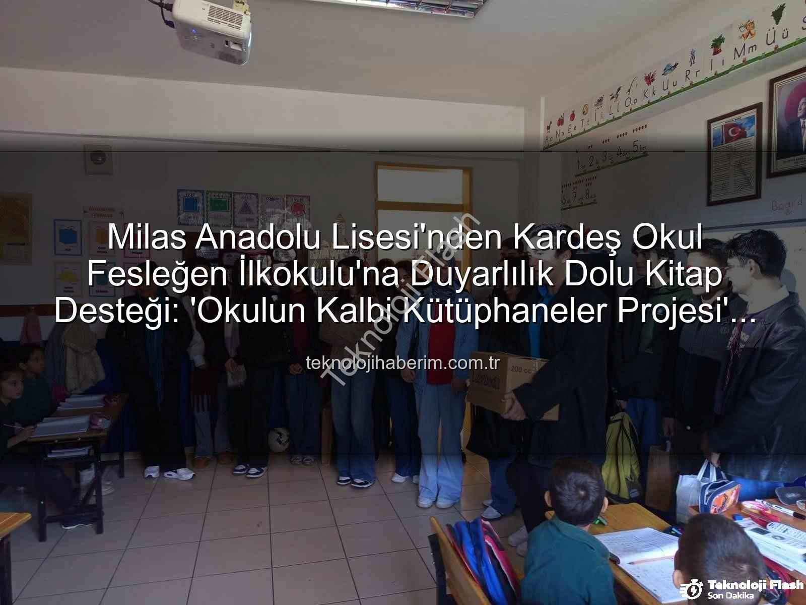 kitap desteği - Milas Anadolu Lisesi'nden Fesleğen İlkokulu'na Kardeşlik Köprüsü: Kitaplarla Dolu Bir Gün