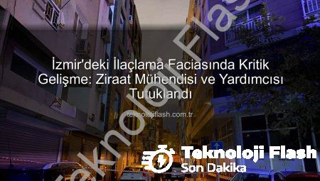İzmir’deki İlaçlama Faciasında Kritik Gelişme: Ziraat Mühendisi ve Yardımcısı Tutuklandı