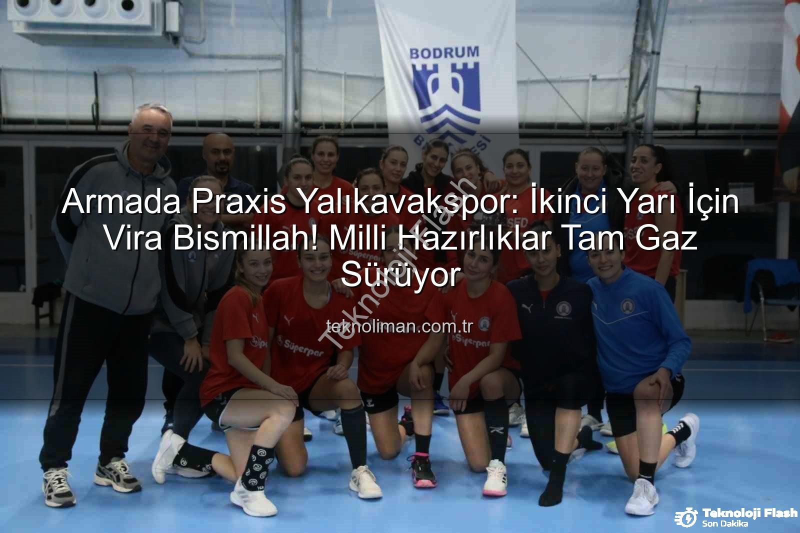Armada Praxis Yalıkavakspor - Armada Praxis Yalıkavakspor'dan İkinci Yarıya Güçlü Başlangıç: Milli Yıldızlar Döndü, Hedefler Yüksek!