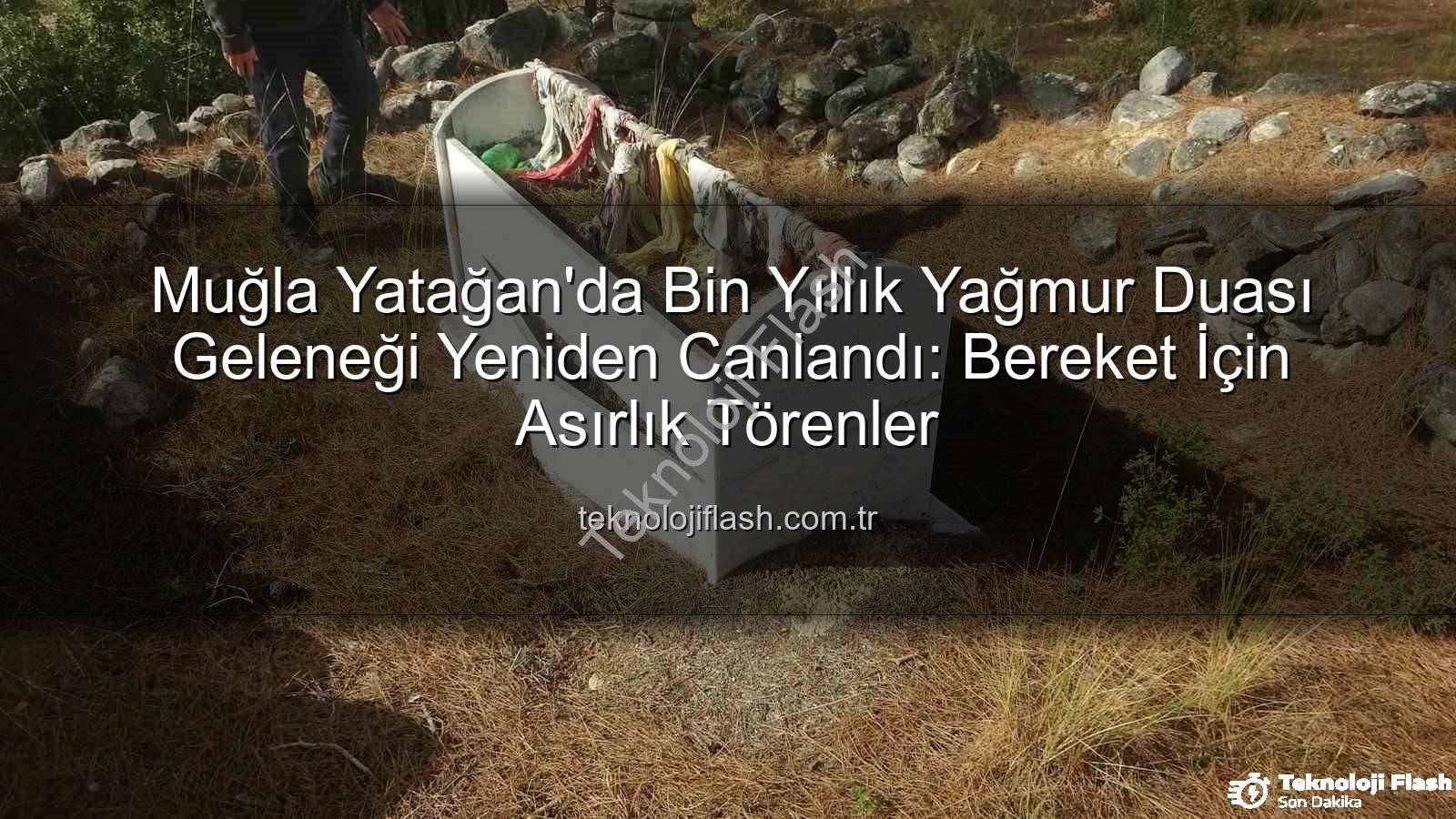 yağmur duası geleneği - Muğla Yatağan'da Bin Yıllık Yağmur Duası Geleneği Yeniden Canlandı: Bereket İçin Asırlık Törenler