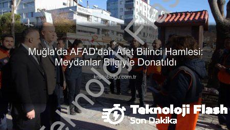 Muğla’da AFAD’dan Afet Bilinci Hamlesi: Meydanlar Bilgilendirme Alanına Dönüştü