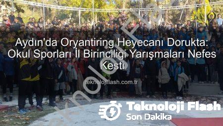 Aydın’da Oryantiring Heyecanı Dorukta: Okul Sporları İl Birinciliği Yarışmaları Nefes Kesti