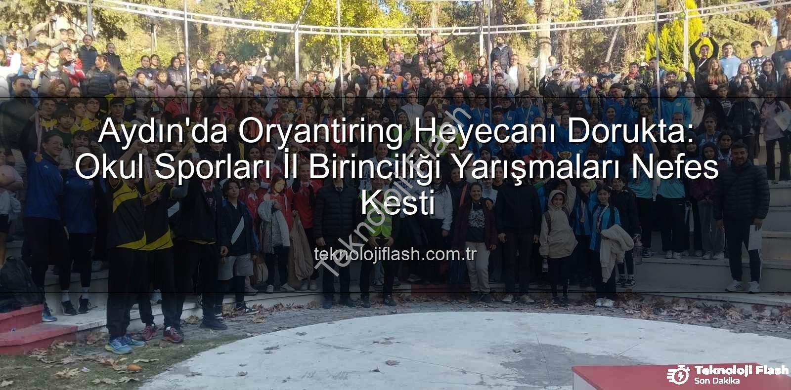 oryantiring il birinciliği - Aydın'da Oryantiring Heyecanı Dorukta: Okul Sporları İl Birinciliği Yarışmaları Nefes Kesti