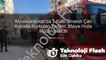 Afyonkarahisar’da 5 Katlı Binanın Çatı Katında Korkutan Yangın: İtfaiye Hızla Müdahale Etti