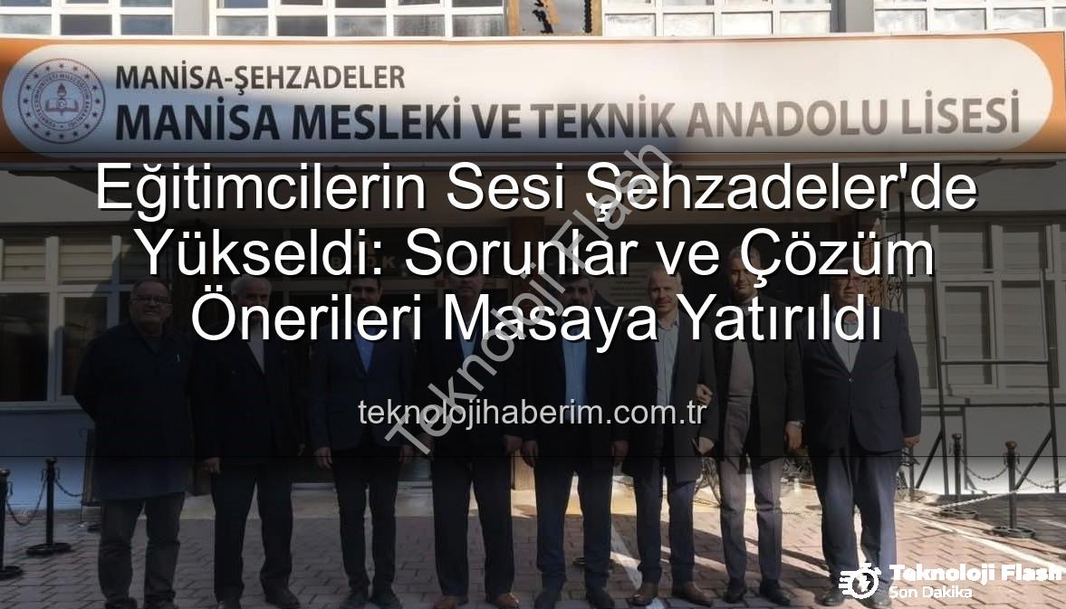 eğitimcilerin sesi - Eğitimcilerin Sesi Şehzadeler'de Yükseldi: Sorunlar ve Çözüm Önerileri Masaya Yatırıldı