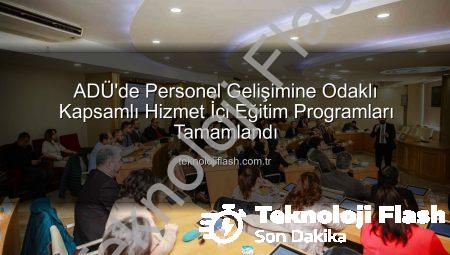 ADÜ’de Personel Gelişimine Odaklı Kapsamlı Hizmet İçi Eğitim Programları Tamamlandı
