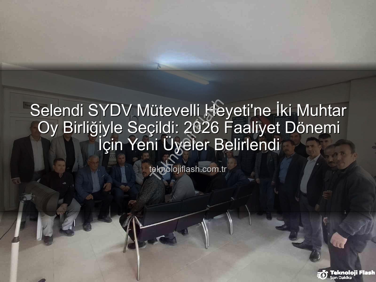 Selendi SYDV - Selendi SYDV Mütevelli Heyeti'ne İki Muhtar Oy Birliğiyle Seçildi: 2026 Faaliyet Dönemi İçin Yeni Üyeler Belirlendi