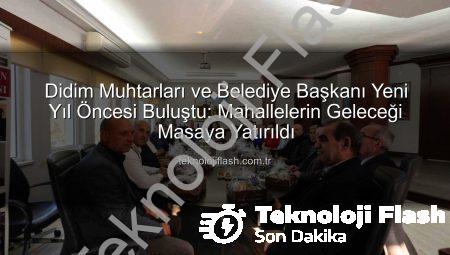 Didim Muhtarları ve Belediye Başkanı Yeni Yıl Öncesi Buluştu: Mahallelerin Geleceği Masaya Yatırıldı